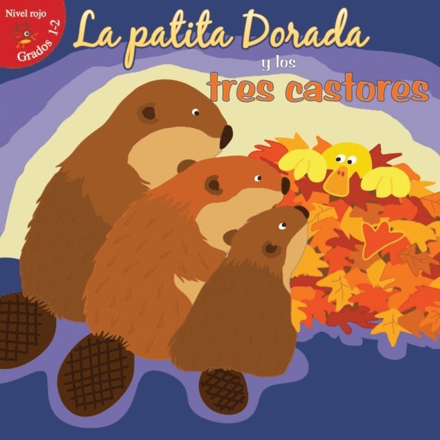 Robin Koontz - La patita dorada y los tres castores, E-bok