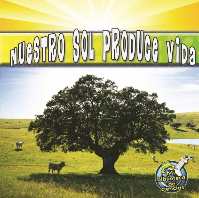 Conrad J. Storad - Nuestro sol produce vida, E-bok. Tillgänglighet: Lägg i varukorg