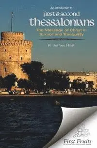 R. Jeffrey Hiatt - An Introduction to First & Second Thessalonians: The Message of Christ in Turmoil and Tranquility, Häftad. Tillgänglighet: Lägg i varukorg