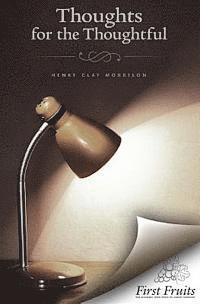 Henry Clay Morrison - Thoughts for the Thoughtful, Häftad. Tillgänglighet: Lägg i varukorg