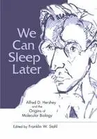 Franklin W Stahl - We Can Sleep Later: Alfred D. Hershey and the Origins of Molecular Biology, Häftad. Tillgänglighet: Lägg i varukorg