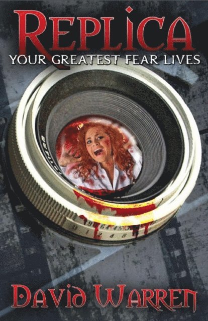 David Warren - Replica  &quote;Your Greatest Fear Lives&quote;, E-bok