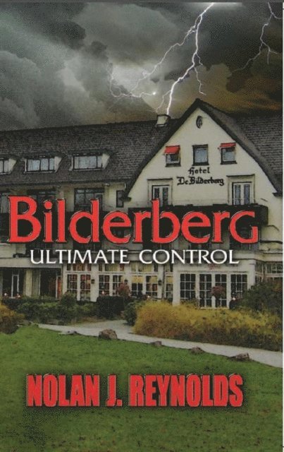 Nolan J. Reynolds - Bilderberg, E-bok