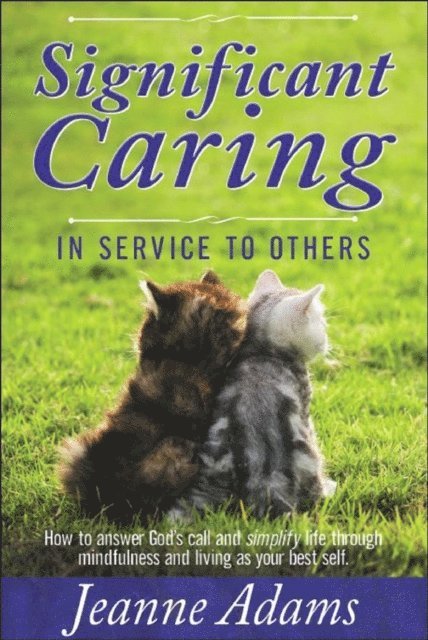 Jeanne Adams - Significant Caring: In Service to Others, E-bok. Tillgänglighet: Lägg i varukorg