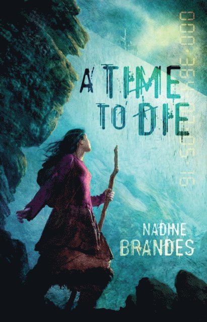 Nadine Brandes - Time to Die, E-bok