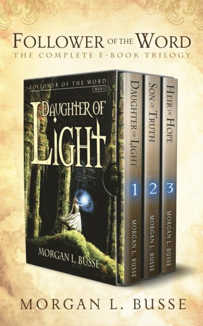Morgan L. Busse - Follower of the Word: The Complete Trilogy, E-bok