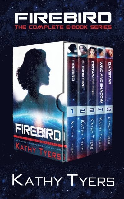 Kathy Tyers - Firebird: The Complete Series, E-bok