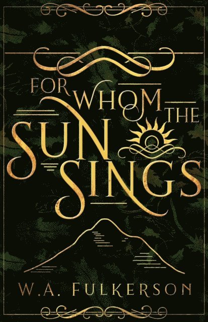 W. A. Fulkerson - For Whom the Sun Sings, E-bok