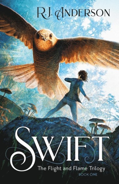 R. J. Anderson - Swift, E-bok