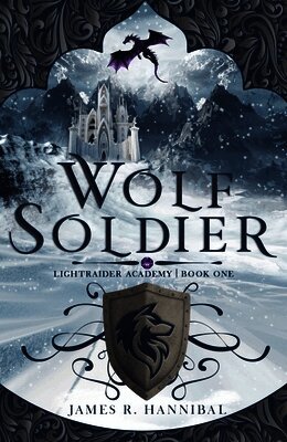James R. Hannibal - Wolf Soldier: Volume 1, Häftad