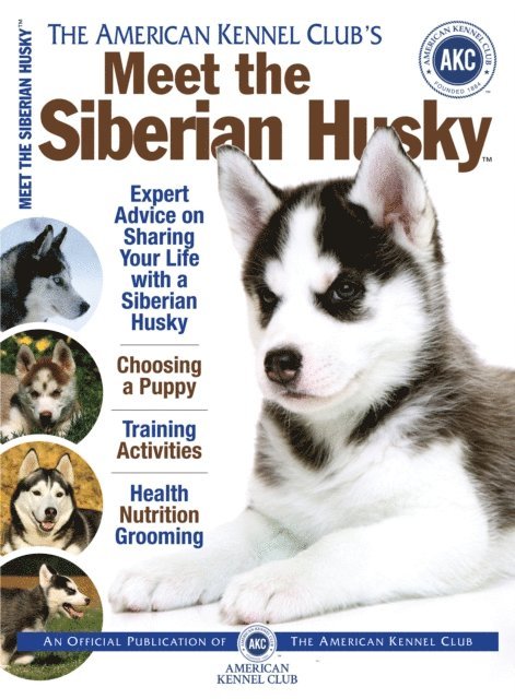 American Kennel Club - Meet the Siberian Husky, E-bok