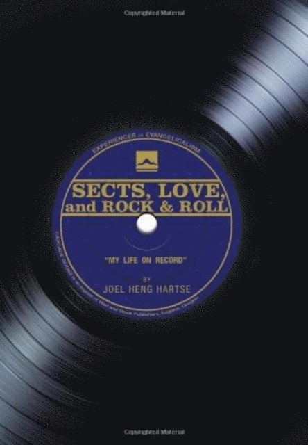 Joel Heng Hartse - Sects, Love, and Rock & Roll, E-bok