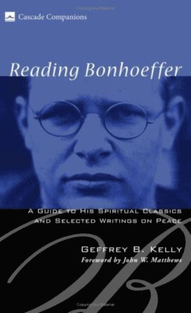 Geffrey B. Kelly - Reading Bonhoeffer, E-bok