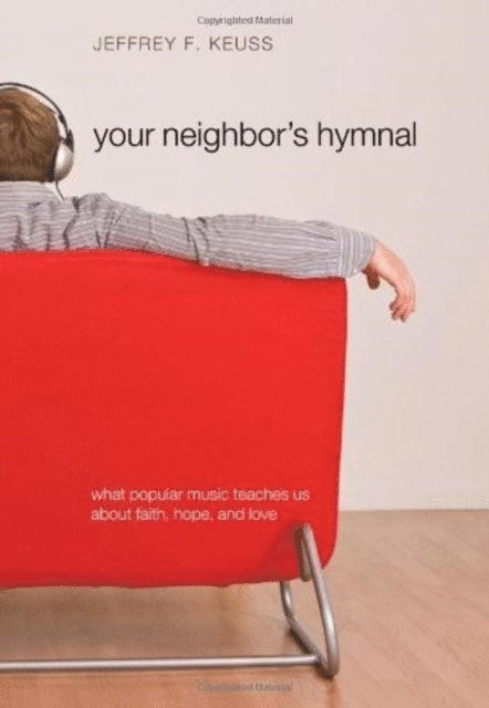 Jeffrey F. Keuss - Your Neighbor's Hymnal, E-bok