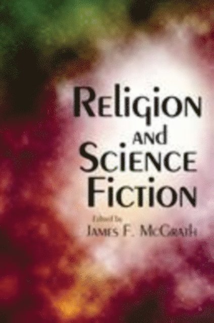 James F. McGrath - Religion and Science Fiction, E-bok