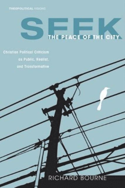 Richard Bourne - Seek the Peace of the City, E-bok