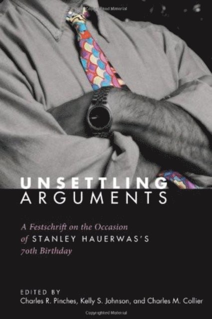 Charles M. Collier, Kelly S. Johnson, Charles R. Pinches - Unsettling Arguments, E-bok