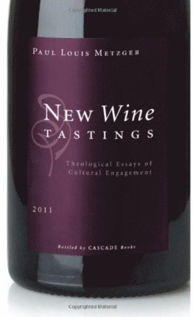 Paul Louis Metzger - New Wine Tastings, E-bok