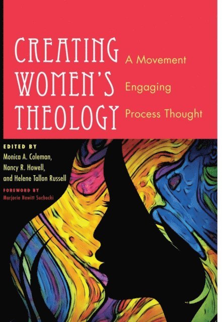 Helene Tallon Russell, Nancy R. Howell, Monica A. Coleman - Creating Women's Theology, E-bok