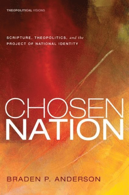 Braden P. Anderson - Chosen Nation, E-bok