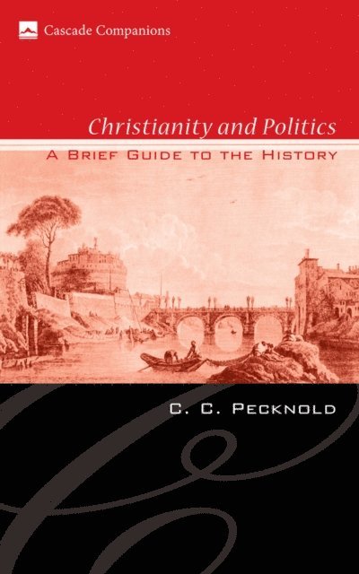 C. C. Pecknold - Christianity and Politics, E-bok