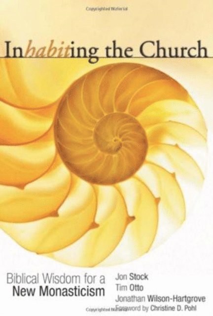 Jonathan Wilson-Hartgrove, Tim Otto, Jon R. Stock - Inhabiting the Church, E-bok