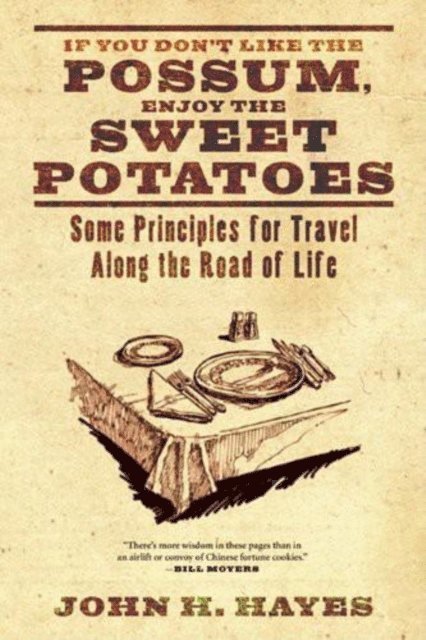 John H. Hayes - If You Don't Like the Possum, Enjoy the Sweet Potatoes, E-bok