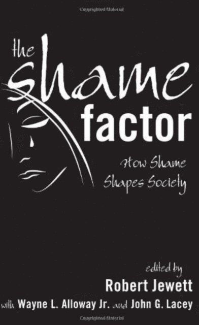 John G. Lacey, Wayne Alloway, Robert Jewett - Shame Factor, E-bok