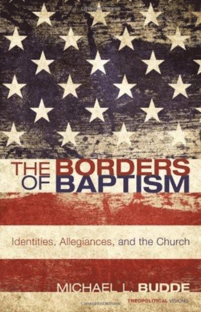 Michael L. Budde - Borders of Baptism, E-bok