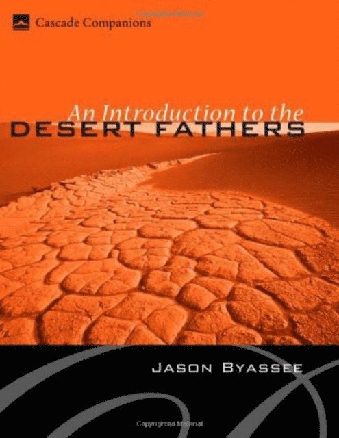 Jason Byassee - Introduction to the Desert Fathers, E-bok