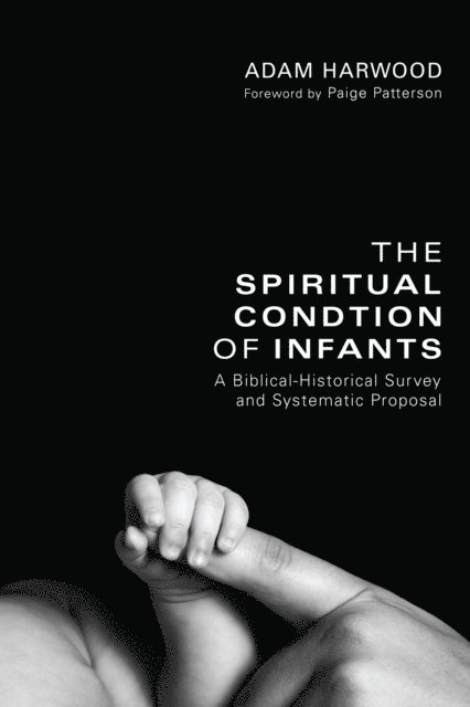 Adam Harwood - Spiritual Condition of Infants, E-bok