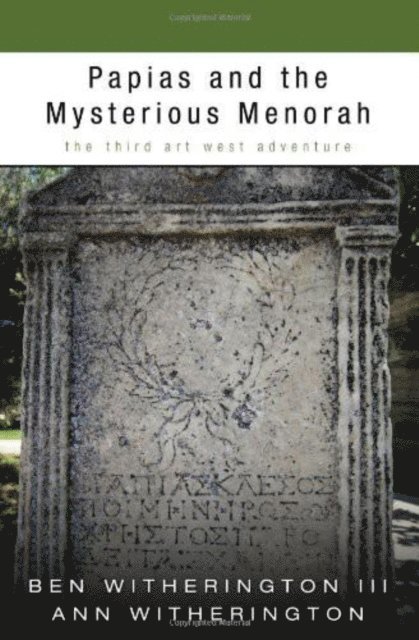 Ann Witherington, Ben Witherington III - Papias and the Mysterious Menorah, E-bok