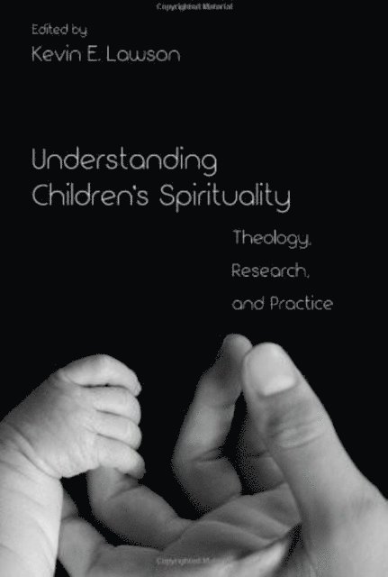 Kevin E. Lawson - Understanding Children's Spirituality, E-bok