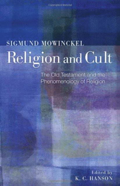Sigmund Mowinckel, K. C. Hanson - Religion and Cult, E-bok