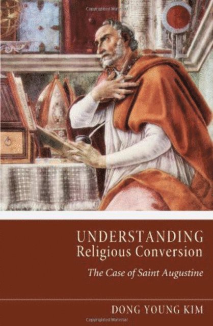 Dong Young Kim - Understanding Religious Conversion, E-bok