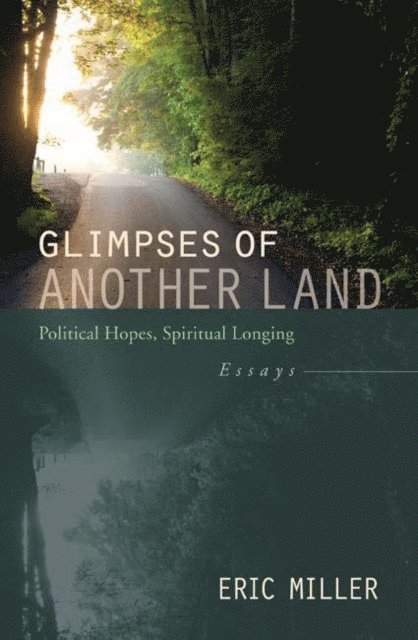 Eric Miller - Glimpses of Another Land, E-bok