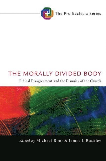 James J. Buckley, Michael Root - Morally Divided Body, E-bok