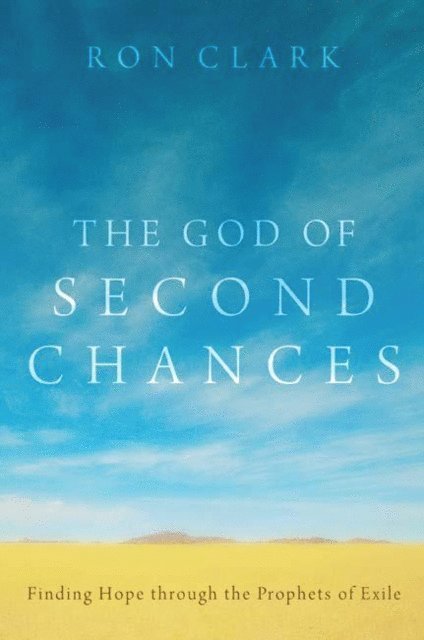Ron Clark - God of Second Chances, E-bok