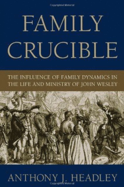 Anthony J. Headley - Family Crucible, E-bok