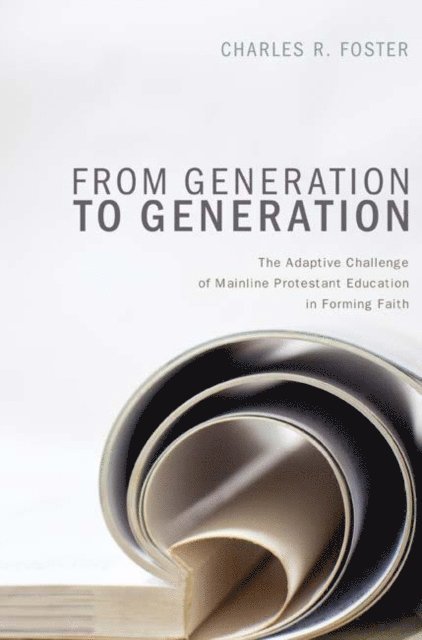 Charles R. Foster - From Generation to Generation, E-bok