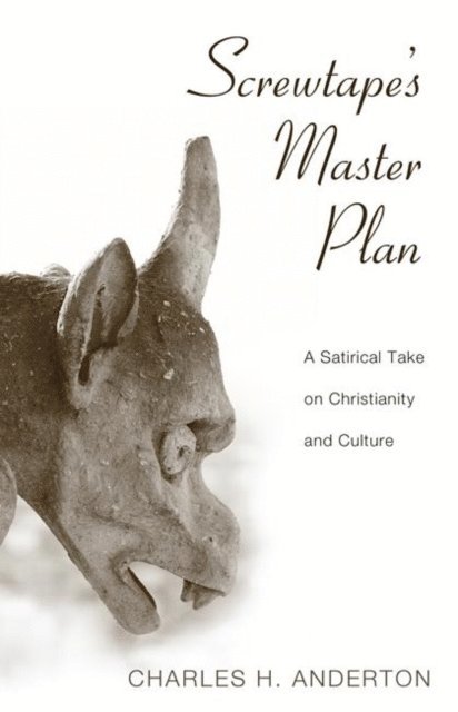 Charles H. Anderton - Screwtape's Master Plan, E-bok