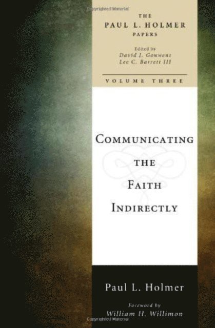 Paul L. Holmer, Lee C. Barrett, David J. Gouwens - Communicating the Faith Indirectly, E-bok