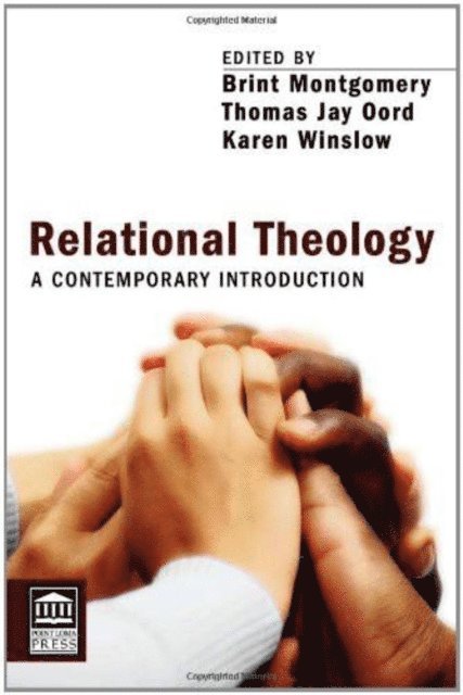 Karen Winslow, Thomas Jay Oord, Brint Montgomery - Relational Theology, E-bok