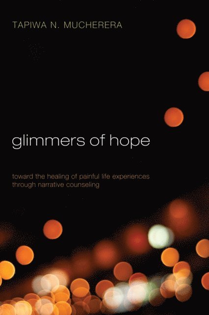 Tapiwa N. Mucherera - Glimmers of Hope, E-bok