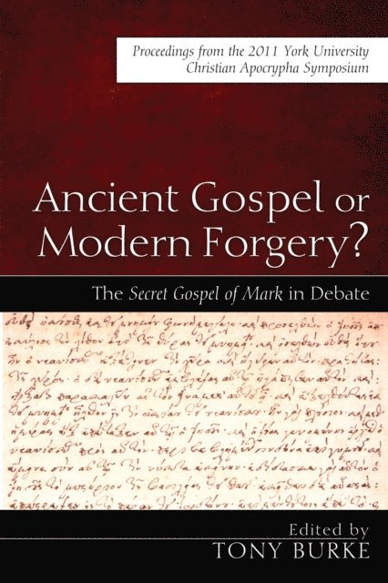 Tony Burke - Ancient Gospel or Modern Forgery?, E-bok