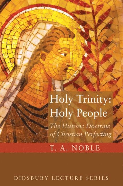 Thomas A. Noble - Holy Trinity: Holy People, E-bok