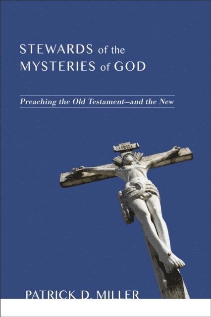 Patrick D. Miller - Stewards of the Mysteries of God, E-bok