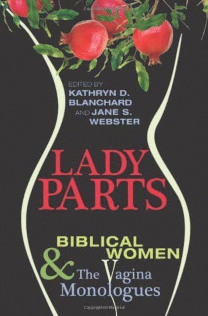 Jane S. Webster, Kathryn D. Blanchard - Lady Parts, E-bok
