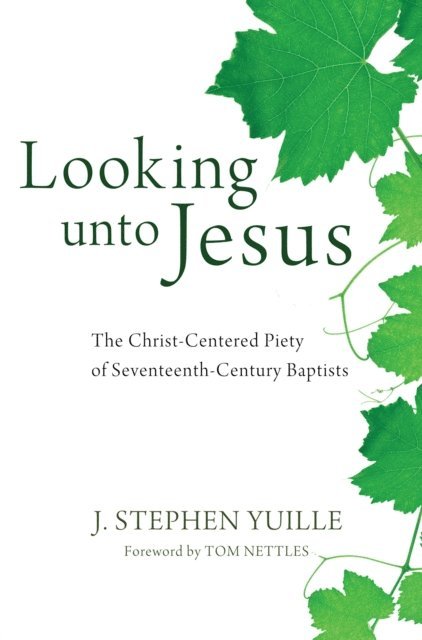 J. Stephen Yuille - Looking unto Jesus, E-bok