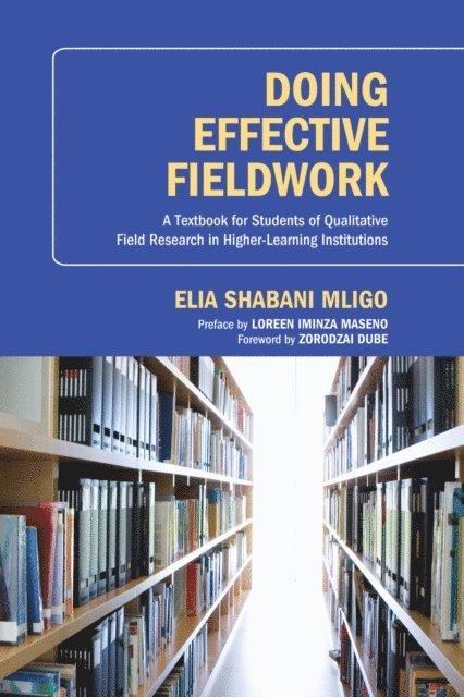Elia Shabani Mligo - Doing Effective Fieldwork, E-bok